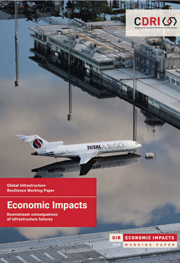 Global Infrastructure Resilience 2025 Working Paper: Economic Impacts Downstream consequences of infrastructure failures